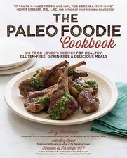 The Paleo Foodie Cookbook: 120 Food Lo- 9781624144707, paperback, Vartanian, new