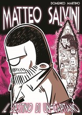 Matteo Salvini. Il destino di un Capitano - [Gonzo Editore]