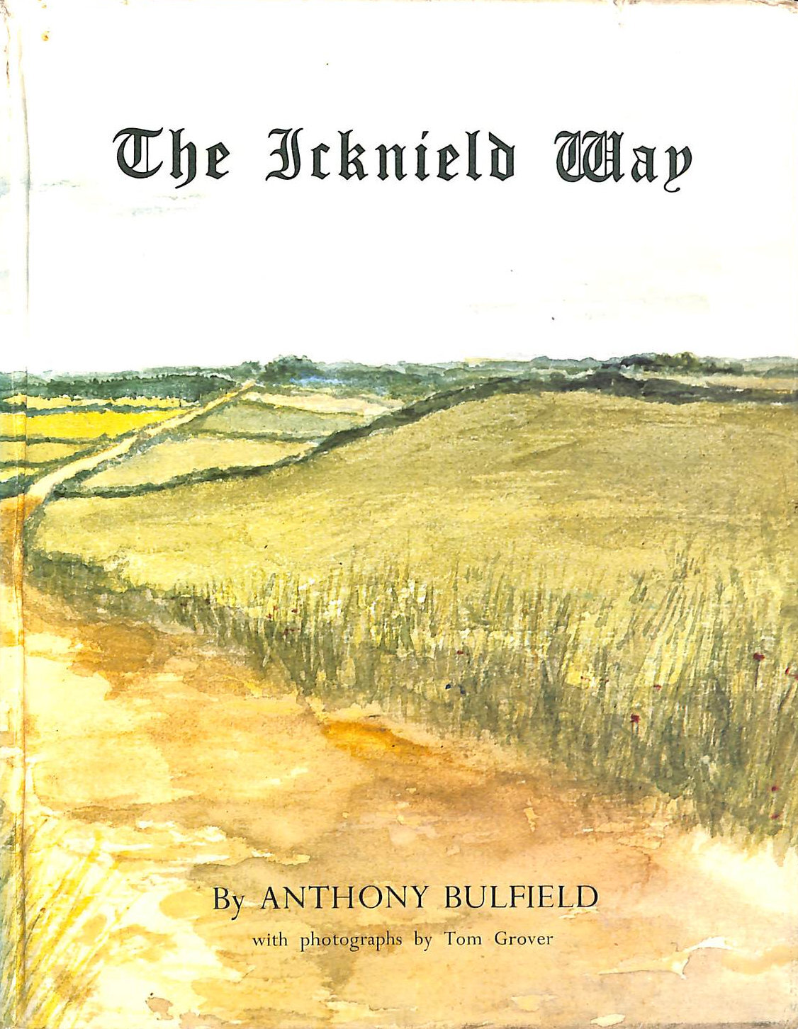 The Icknield Way: A journey through the history and country of England, from H..