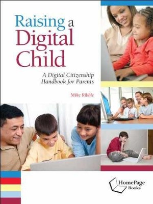 Raising a Digital Child: A Digital - Paperback, by Ribble Mike - Very Good