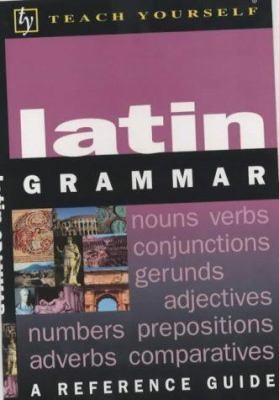 Latin Grammar (Teach Yourself) by G.E. Klyve