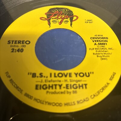 Eighty-Eight   B.S., I Love You -  7'' VINYL 45 RPM