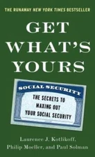 Get What's Yours: The Secrets to Maxing Out Your Social Security (The Get - GOOD