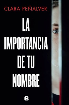 La importancia de tu nombre | Clara Peñalver | Spanisch | Taschenbuch | 2022