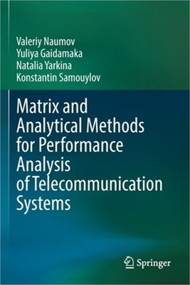 Matrix and Analytical Methods for Performance Analysis of Telecommunication Syst