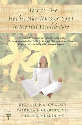 How to Use Herbs, Nutrients, and Yo... by Phillip R. Muskin Paperback / softback