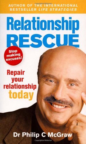 Relationship Rescue: Repair your relationship today-Phillip McGraw