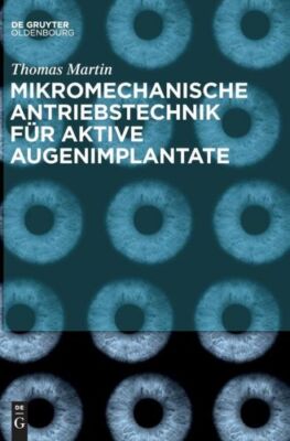 Mikromechanische Antriebstechnik F?R Aktive Augenimplantate