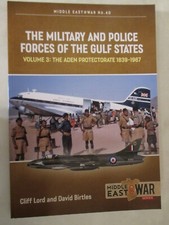 Military and Police Forces of the Gulf States: Vol 3 - Aden Protectorate ME 40