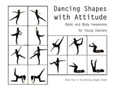 Dancing Shapes with Attitude: Ballet and Body Awareness for Young Da - VERY GOOD