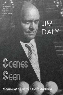 Scenes Seen An Actor's Life in Australia Jim Daly Taschenbuch Englisch 2025