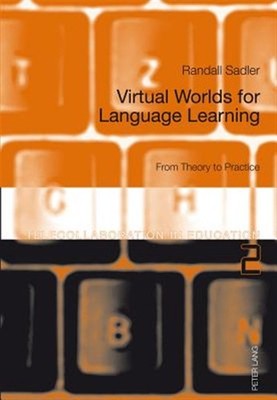 Virtual Worlds for Language Learning : From Theory to Practice, Paperback by ...