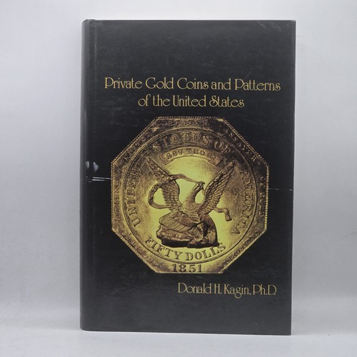 Private Gold Coins and Patterns of the United States by Donald Kagin 