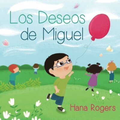 Los Deseos de Miguel: Everyday Wishes, Spanish , Rogers, Arlandis, Gatti, Pe-,