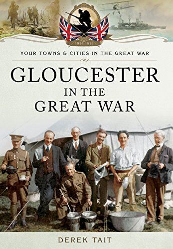 Gloucester in the Great War (Your Towns and Cities in the Great