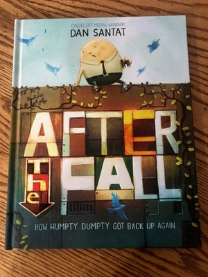 After the Fall: How Humpty Dumpty Got Back Up Again - Hardcover - VERY GOOD