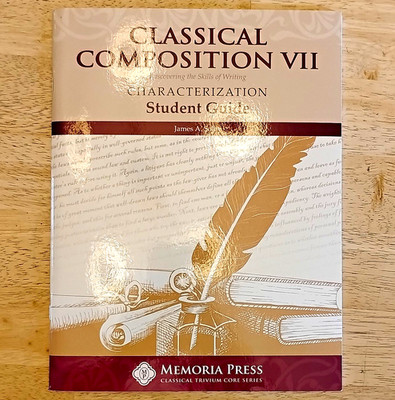 Memoria Press Classical Composition VII Characterization Student Guide