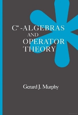 Gerald J. Murphy C*-Algebras and Operator Theory (Hardback) (UK IMPORT)