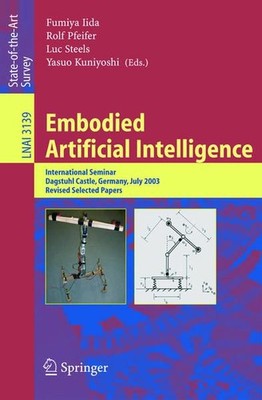 Embodied Artificial Intelligence: International Seminar, Dagstuhl Castle, German