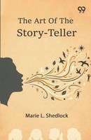 Marie L. Shedlock | The Art Of The Story-Teller | Taschenbuch | Englisch (2025)