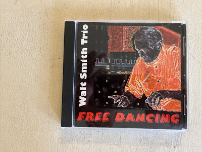 WALT SMITH TRIO.  FREE DANCING. CD .Signed. 2005