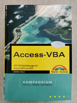 Access-VBA Kompendium. Über 600 Top-Makros für Access 2000 bis 2003, mit CD-ROM