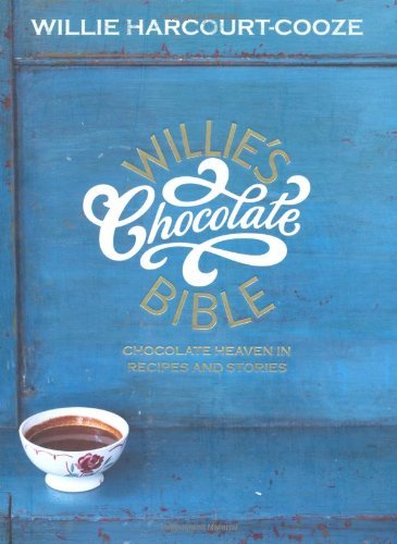 Willie's Chocolate Bible,Willie Harcourt-Cooze
