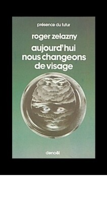 Heute ändern wir unser Gesicht Zelazny Sehr guter Zustand EO Science Fiction SF Imaginär