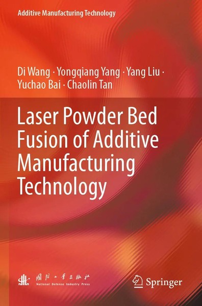 Di Wang (U. A.) | Laser Powder Bed Fusion Of Additive Manufacturing Technology-image