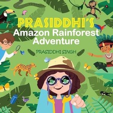 Prasiddhi Singh Prasiddhi's Amazon Rainforest Adventure (Paperback) (UK IMPORT)