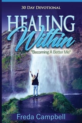 Healing Within '' Becoming A Better Me'' by Freda Campbell Paperback Book