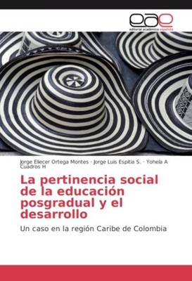 La pertinencia social de la educación posgradual y el desarrollo Jorge Eliecer O