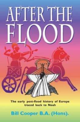After the Flood: The Early Post-flood History of Europe Traced Back to Noah: New