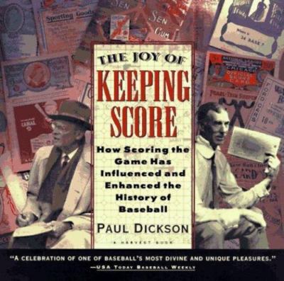 The Joy of Keeping Score: How Scoring the Game Has Influenced and Enhanced...