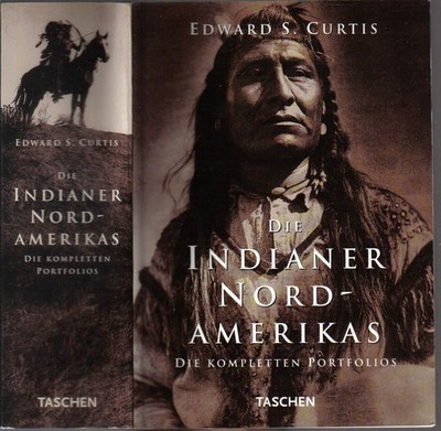 Edward S. Curtis - Die Indianer Nordamerikas Die kompletten Portfolios Bildband