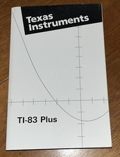 Texas Instruments TI-83 Plus Graphing Calculator Instruction Manual Guide Book