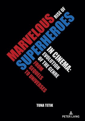 Tuna Tetik Marvelous Rise of Superheroes in Cinema (Paperback) (UK IMPORT)