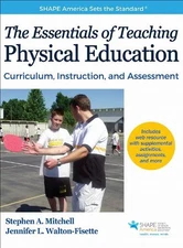 The Essentials of Teaching Physical..., Stephen A. Mitc