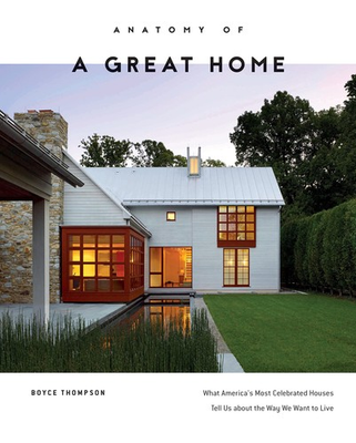 #ad Anatomy of a Great Home: What America#x27;s Most Celebrated Houses Tell Us about... $23.02