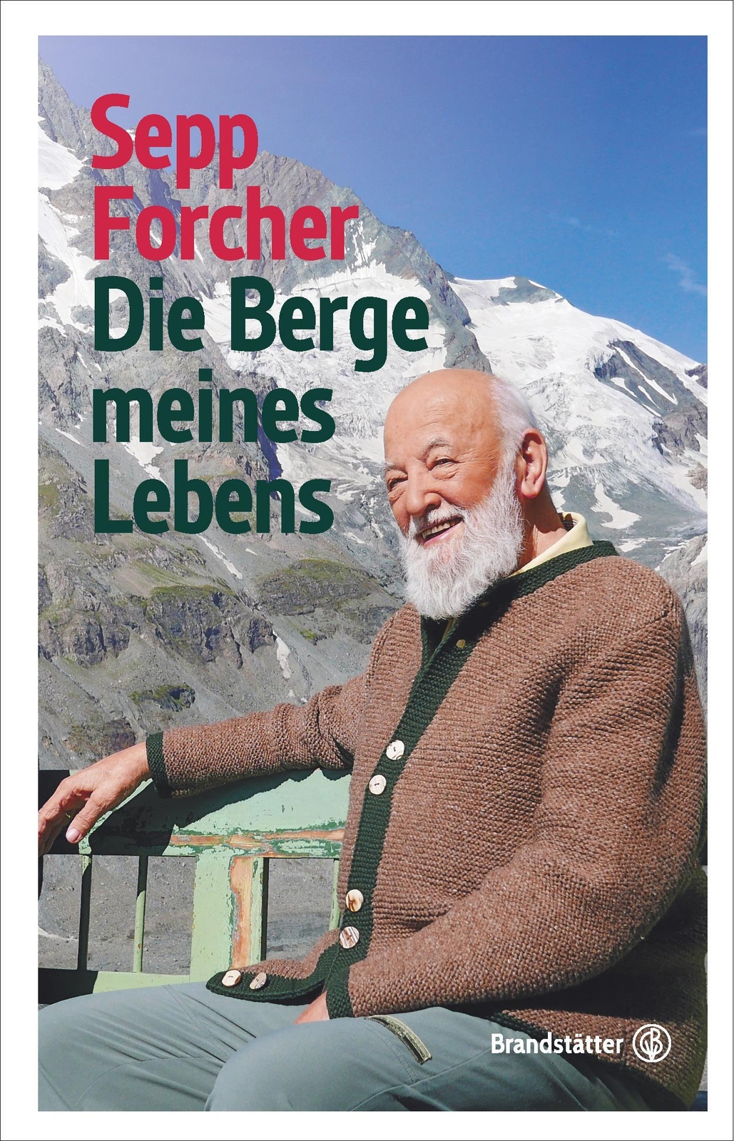 Thumbnail - Die Berge Meines Lebens | Biografische Notizen | Sepp Forcher | Buch |