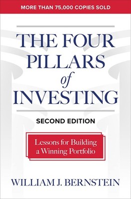 The Four Pillars of Investing, Second Edition: Lessons for Building a Winnin...