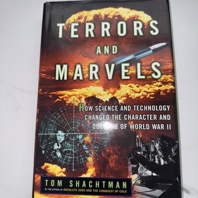 Terrors and Marvels : How Science and Technology Changed the Character and...