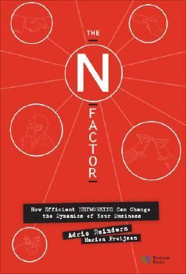 The N Factor: How Efficient Networking Can Change the Dynamics of Your Busin...
