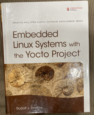 Pearson Open Source Software Development Ser.: Embedded Linux Systems with...