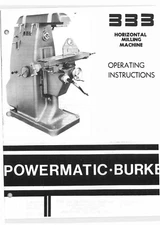 333 Horizontal Milling Machine Operator Maint Manual Fits Powermatic 333