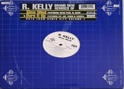 R. Kelly   Slow Wind / Burn It Up 12'' - US R&B,Hip Hop, Reggae, Latin - 2005