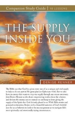 Denise Renner The Supply Inside of You Study Guide (Taschenbuch)