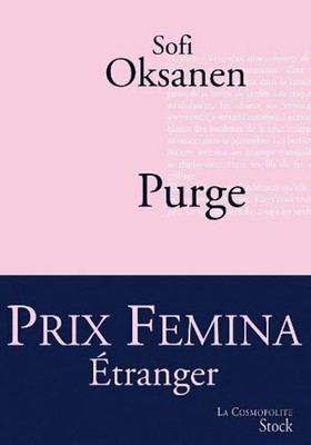 Purge - PRIX FEMINA ETRANGER 2010 | Sofi Oksanen Sébastien Cagnoli