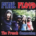 Pink Floyd-The French Connection: Live At Palais De Sports, Poiters, France,1972