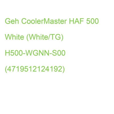 CoolerMaster Geh HAF 500 White (White/TG) H500-WGNN-S00 (4719512124192)